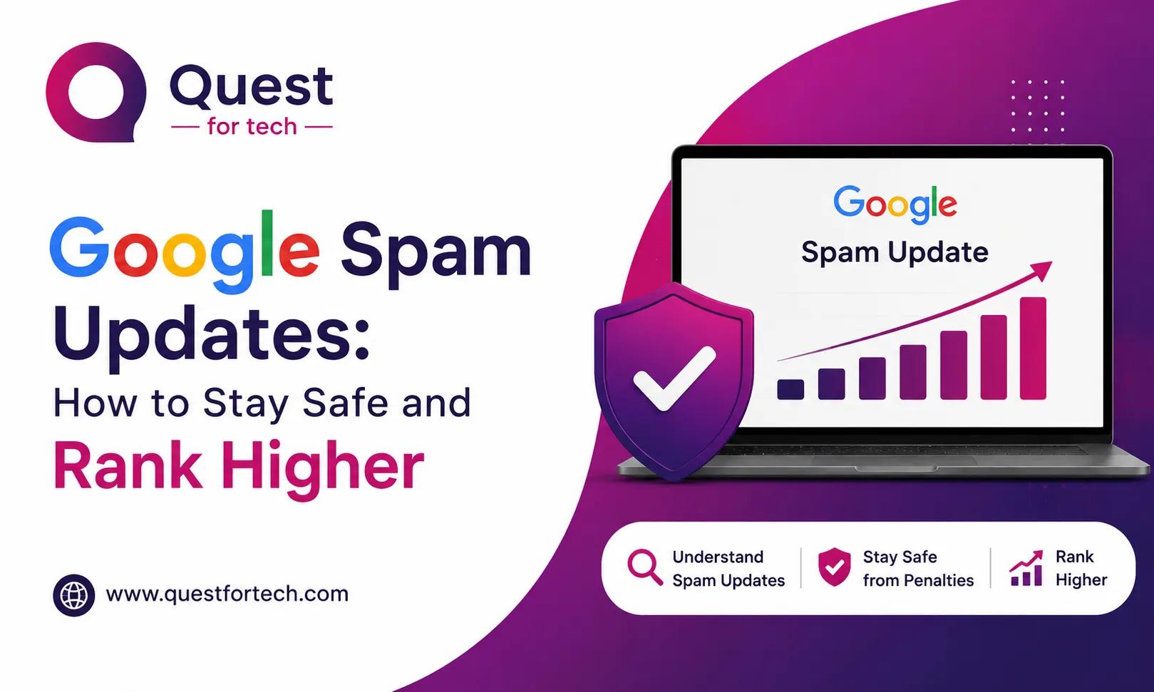 Google Spam Updates: How to Stay Safe and Rank Higher